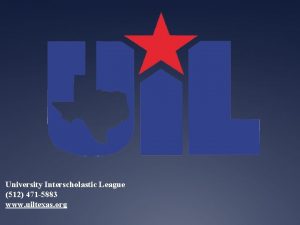 University Interscholastic League 512 471 5883 www uiltexas