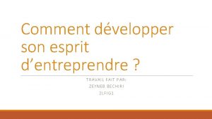 Comment dvelopper son esprit dentreprendre TRAV AIL FAIT