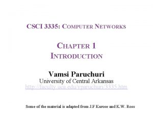 CSCI 3335 COMPUTER NETWORKS CHAPTER 1 INTRODUCTION Vamsi
