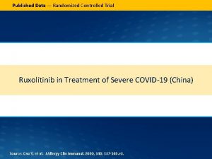 Published Data Randomized Controlled Trial Ruxolitinib in Treatment