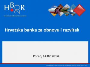 20 GODINA PODRKE RAZVITKU HRVATSKE Hrvatska banka za