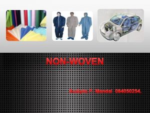 NONWOVEN Sudipto P Mandal 084050254 Page 1 Defination