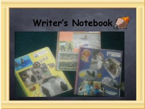 Writers Notebook What is a Writers Notebook Young