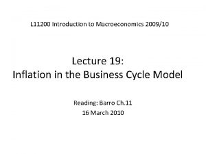 L 11200 Introduction to Macroeconomics 200910 Lecture 19