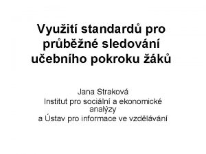 Vyuit standard pro prbn sledovn uebnho pokroku k