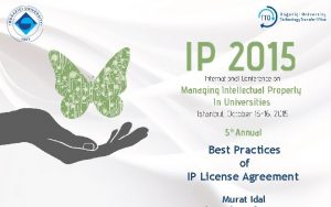 Best Practices of IP License Agreement Murat Idal