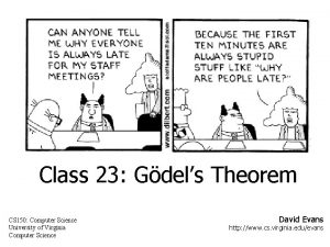Class 23 Gdels Theorem CS 150 Computer Science