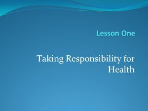 Lesson One Taking Responsibility for Health KWL Chart