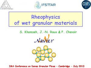 Rheophysics of wet granular materials S Khamseh J