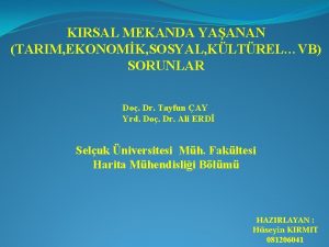 KIRSAL MEKANDA YAANAN TARIM EKONOMK SOSYAL KLTRELVB SORUNLAR