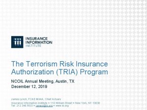 The Terrorism Risk Insurance Authorization TRIA Program NCOIL