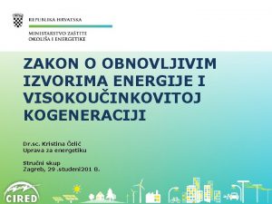 ZAKON O OBNOVLJIVIM IZVORIMA ENERGIJE I VISOKOUINKOVITOJ KOGENERACIJI