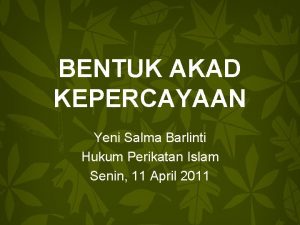 BENTUK AKAD KEPERCAYAAN Yeni Salma Barlinti Hukum Perikatan