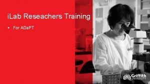 i Lab Reseachers Training For ADa PT Agenda