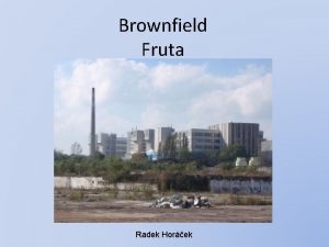 Brownfield Fruta Radek Horek Identifikace ID 7214 Nzev