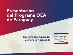 OEA DIRECCION NACIONAL DE ADUANAS OEA PARAGUAY OEA
