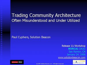 Trading Community Architecture Often Misunderstood and Under Utilized