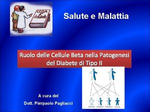 Salute e Malattia Ruolo delle Cellule Beta nella