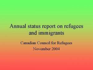 Annual status report on refugees and immigrants Canadian