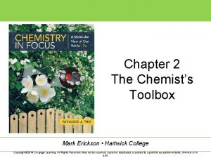 Chapter 2 The Chemists Toolbox Mark Erickson Hartwick