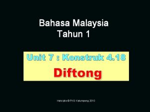 Bahasa Malaysia Tahun 1 Unit 7 Konstruk 4