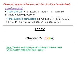 Please pick up your midterms from front of