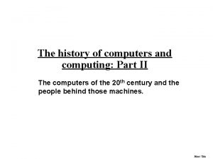 The history of computers and computing Part II