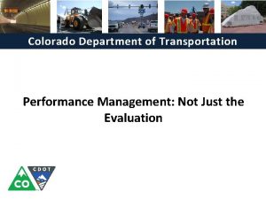 Colorado Department of Transportation Performance Management Not Just
