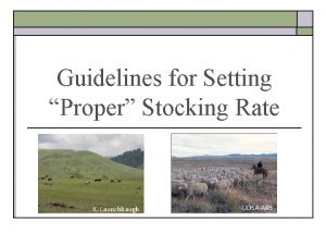 Guidelines for Setting Proper Stocking Rate K Launchbaugh