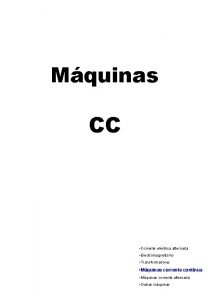 Mquinas CC Corrente elctrica alternada Electromagnetismo Transformadores Mquinas