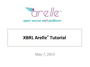 open source xbrl platform XBRL Arelle Tutorial May