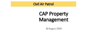 Civil Air Patrol CAP Property Management 10 August