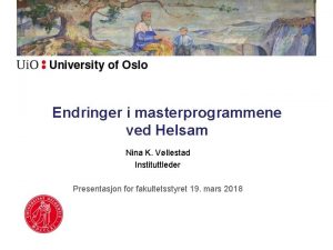 Endringer i masterprogrammene ved Helsam Nina K Vllestad