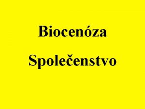 Biocenza Spoleenstvo Biocenza spoleenstvo vechno iv na urit