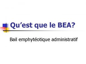 Quest que le BEA Bail emphytotique administratif BEA