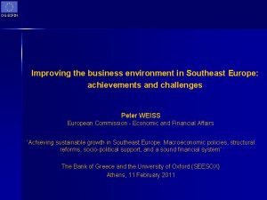 DG ECFIN Improving the business environment in Southeast