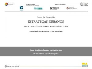 Curso de Formacin ESTRATEGAS URBANOS HACIA UNA INSTITUCIONALIDAD