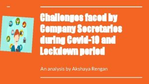 Challenges faced by Company Secretaries during Covid19 and
