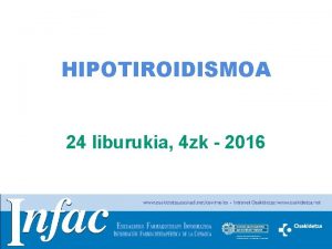 HIPOTIROIDISMOA 24 liburukia 4 zk 2016 http www