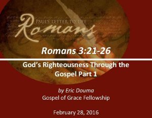 Romans 3 21 26 Gods Righteousness Through the