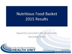 Nutritious Food Basket 2015 Results Report to Every