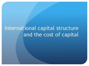 International capital structure and the cost of capital