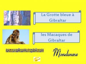 La Grotte bleue Gibraltar les Macaques de Gibraltar