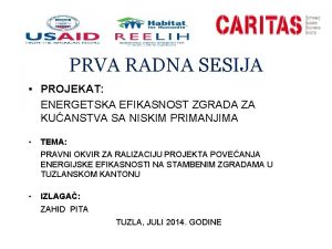 PRVA RADNA SESIJA PROJEKAT ENERGETSKA EFIKASNOST ZGRADA ZA