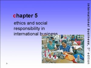 ethics and social responsibility in international business 5