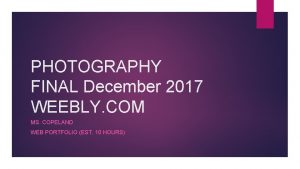 PHOTOGRAPHY FINAL December 2017 WEEBLY COM MS COPELAND