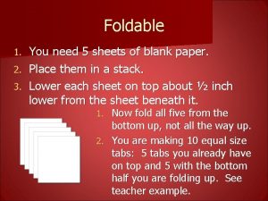 Foldable You need 5 sheets of blank paper