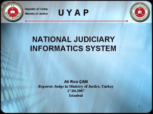 Republic of Turkey Ministry of Justice UYAP NATIONAL