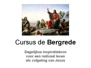 Cursus de Bergrede Dagelijkse inspiratiebron voor een radicaal