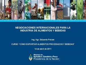 NEGOCIACIONES INTERNACIONALES PARA LA INDUSTRIA DE ALIMENTOS Y